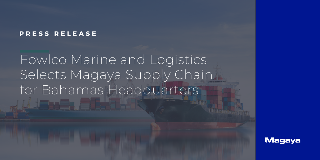 Fowlco Marine and Logistics Selects Magaya Supply Chain for Bahamas Headquarters