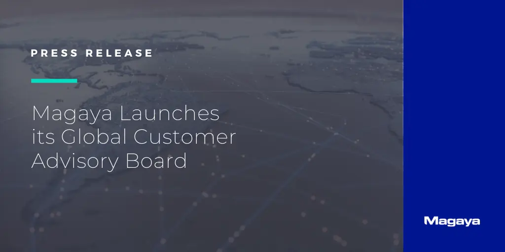 Magaya Launches its Global Customer Advisory Board