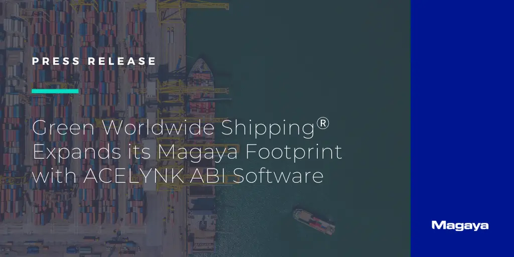 Green Worldwide Shipping® Expands its Magaya Footprint with ACELYNK ABI Software