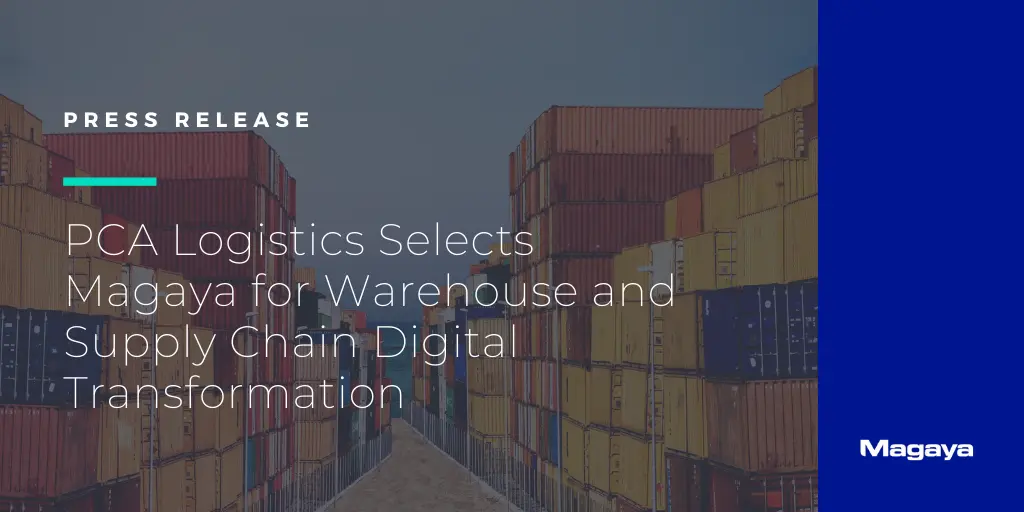 PCA Logistics Selects Magaya for Warehouse and Supply Chain Digital Transformation