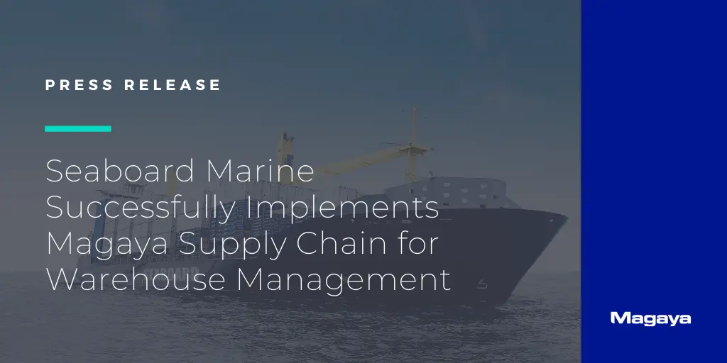 Seaboard Marine Successfully Implements Magaya Supply Chain for Warehouse Management