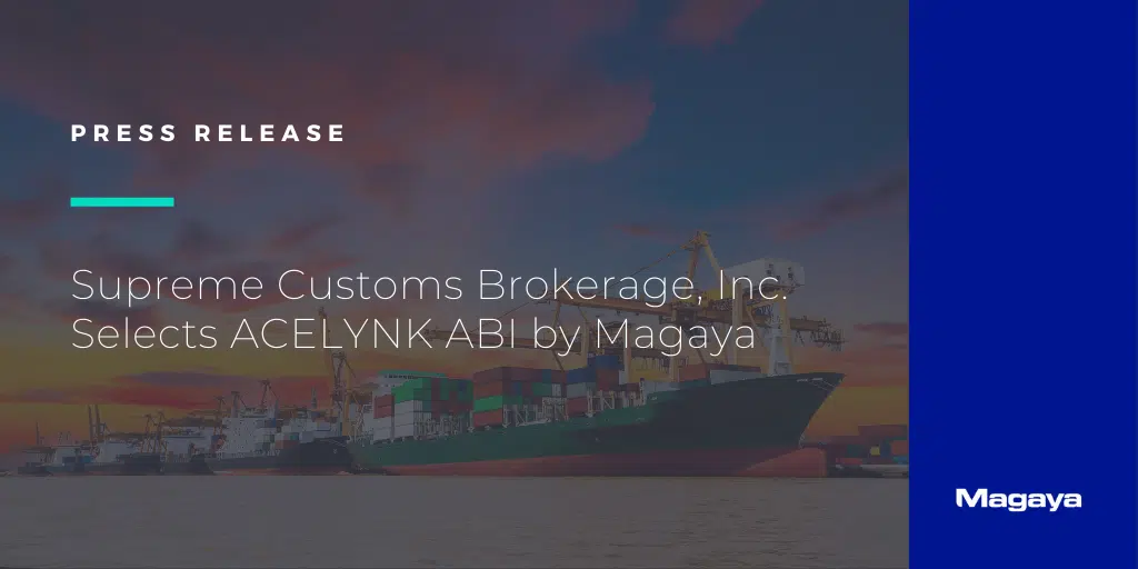 Supreme Customs Brokerage, Inc. Selects ACELYNK ABI by Magaya