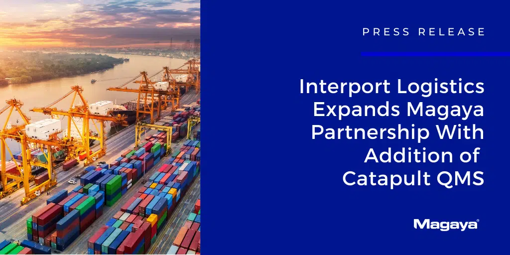 Interport Logistics Expands Magaya Partnership With Addition of Catapult QMS