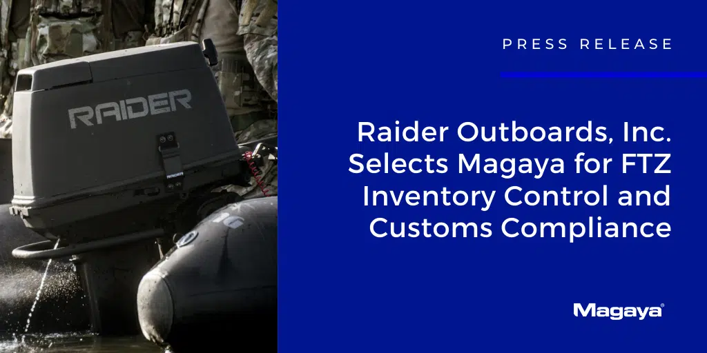 Raider Outboards, Inc. Selects Magaya for FTZ Inventory Control and Customs Compliance