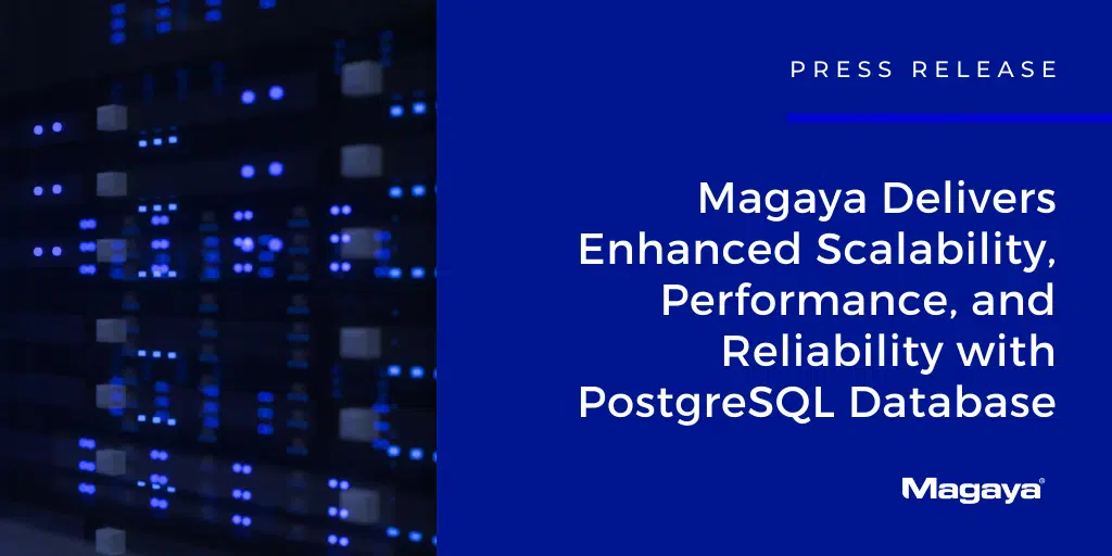 Magaya Delivers Enhanced Scalability, Performance, and Reliability with PostgreSQL Database