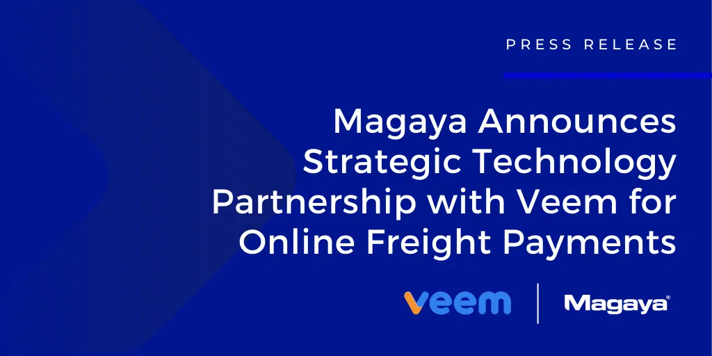 Magaya Announces Strategic Technology Partnership with Veem for Online Freight Payments