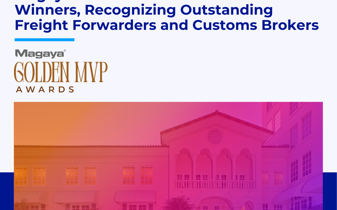 Magaya Honors 2026 Golden MVP Award Winners, Recognizing Outstanding Freight Forwarders and Customs Brokers